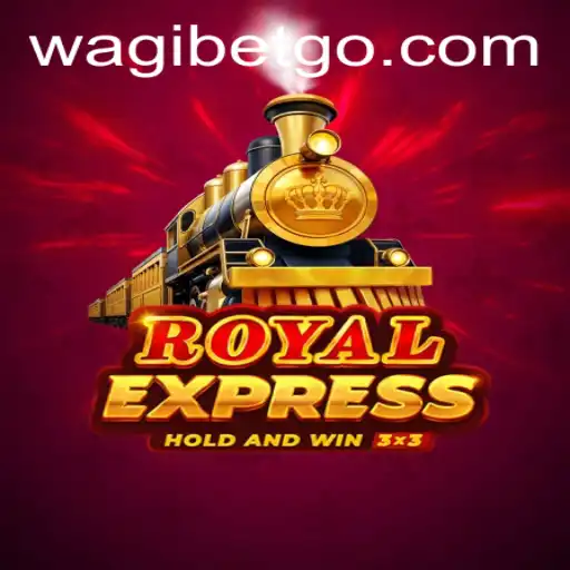Discover the Thrills of RoyalExpress: A WagiBet Masterpiece